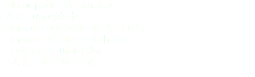 - Maior poder de abrasão. - Alta rugosidade. - Remove corrosão de A, B e C. - Remove Alcatrão de hulha. - Pode ser reutilizado. - SA 2, SA 2 ½ e SA 3.