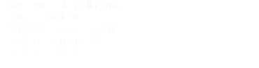 - Alto poder de polimento - Baixa rugosidade - Remove crostas superficiais - Pode ser reutilizado - SA 2 ½ a SA 3